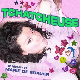 Tchatcheuse Podcast artwork
