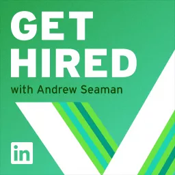 Get Hired with Andrew Seaman Podcast artwork