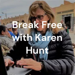 Break Free Media with Karen Hunt