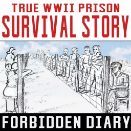 Forbidden Diary: True WWII Prison Survival Story