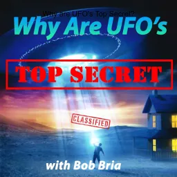 Why are UFO‘s Top Secret? Podcast artwork
