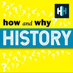 How and Why History Podcast artwork
