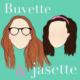 Buvette & Jasette Podcast artwork