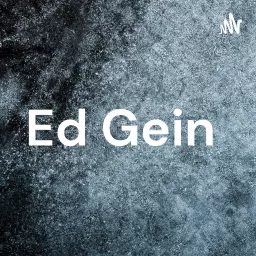 Ed Gein Podcast artwork