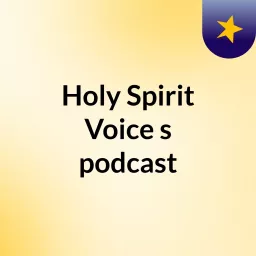 Holy Spirit Voice's podcast