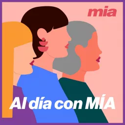 Al día con MIA Podcast artwork