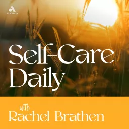 Self-Care Daily with Rachel Brathen Podcast artwork