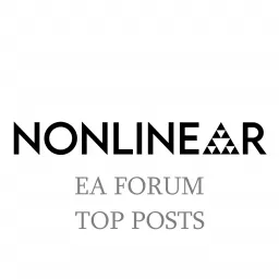 The Nonlinear Library: EA Forum Top Posts Podcast artwork