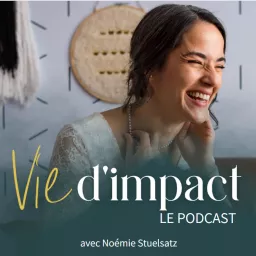 Vie d’impact - Le podcast