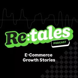 Retales: E-Commerce Growth Stories Podcast artwork
