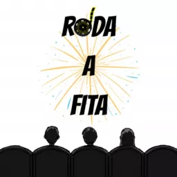 Roda a Fita Podcast artwork