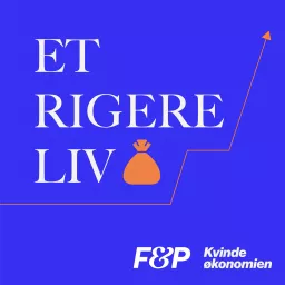 Et Rigere Liv Podcast artwork