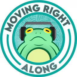 Moving Right Along Podcast artwork