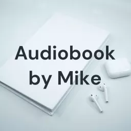 Audiobook by Mike Podcast artwork