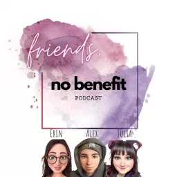 Friends, No Benefit Podcast artwork
