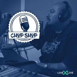 Chop Shop Podcast artwork