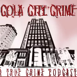 Cola City Crime - A True Crime Podcast artwork