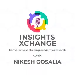 Insights Xchange: Conversations Shaping Academic Research Podcast artwork