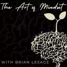 The Art of Mindset Podcast artwork