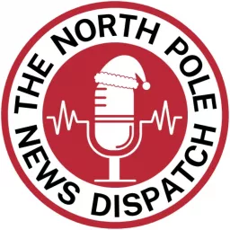 The North Pole News Dispatch Podcast artwork