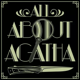 All About Agatha (Christie) Podcast artwork