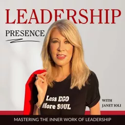 Leadership Presence | Mastering The Inner Work Of Leadership