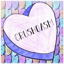 Crushgasm Podcast artwork