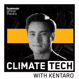 ClimateTech with Kentaro Podcast artwork