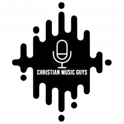 Christian Music Guys Podcast artwork