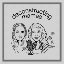 Deconstructing Mamas Podcast artwork
