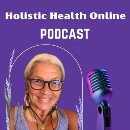 Holistic Health Online Podcast artwork
