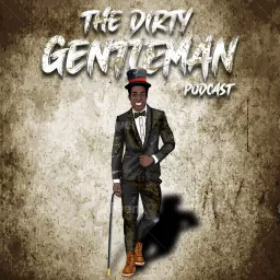 The Dirty Gentleman Podcast artwork