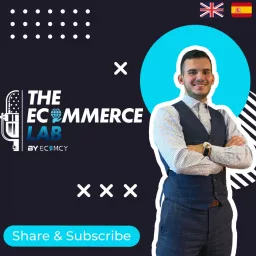 The Ecommerce Lab By Ecomcy Podcast artwork