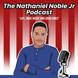 Nathaniel Noble Jr Podcast artwork