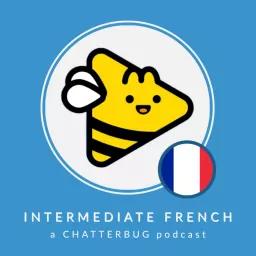 Chatterbug Intermediate French Podcast artwork