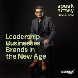 Speakeasy with Dheeraj Sinha Podcast artwork