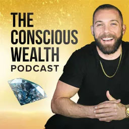 The Conscious Wealth Podcast