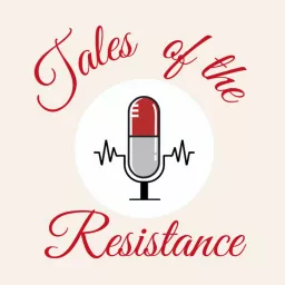 Tales of the Resistance Podcast artwork