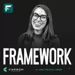 Framework with Ana Trujillo Limón Podcast artwork