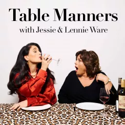 Table Manners with Jessie and Lennie Ware Podcast artwork