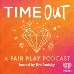 Time Out: A Fair Play Podcast artwork