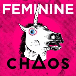 Feminine Chaos Podcast artwork