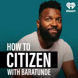 How To Citizen with Baratunde Podcast artwork