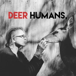 Deer Humans, Podcast artwork