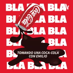 Tomando una coca-cola con Emilio Podcast artwork