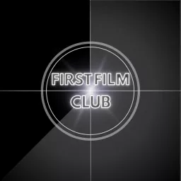 First Film Club Podcast artwork