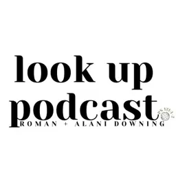 The Look Up Podcast artwork
