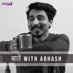 बातें with Abhash (Baatein with Abhash) Podcast artwork