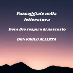 Passeggiate nella letteratura - Dove Dio respira di nascosto