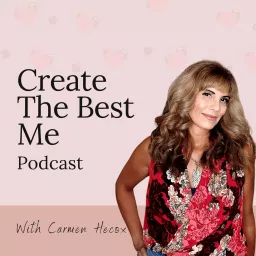 Create The Best Me Podcast artwork